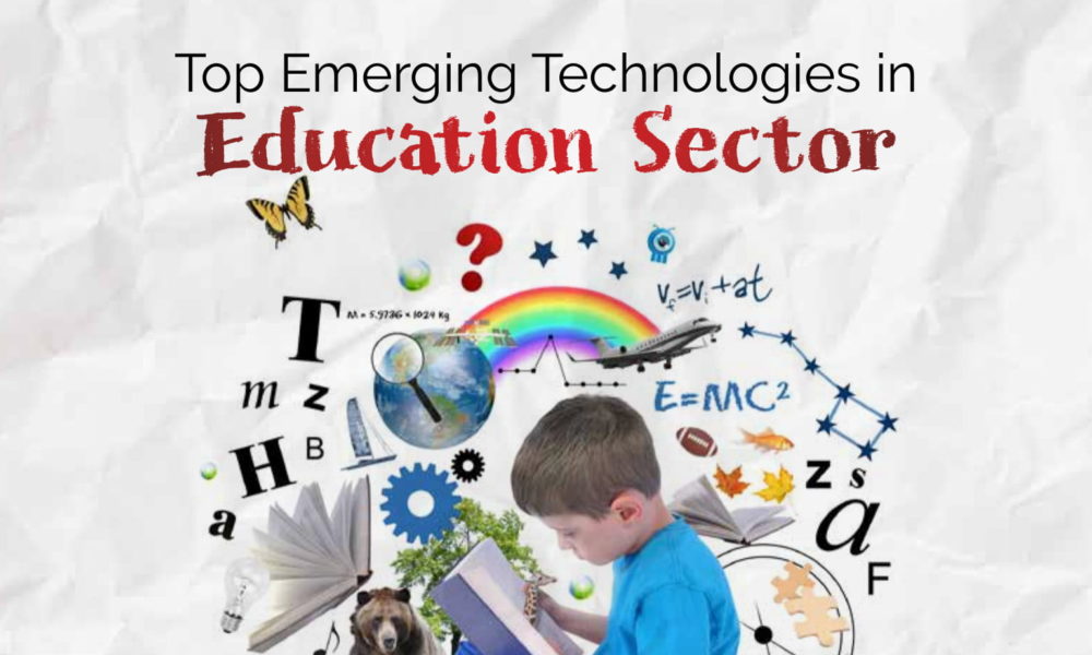 Top Emerging Technologies In Education Sector July 2019 Digitallearning Magazine Elets Top Emerging Technologies In Education Sector July 2019 Digitallearning Magazine Elets