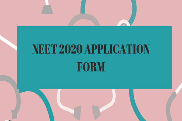 NEET Application Form 2020