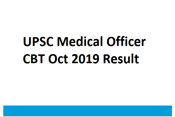 UPSC Medical Officer CBT Oct 2019 results