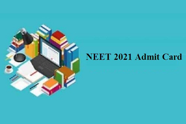 NEET UG 2021 admit cards