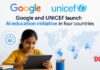 Google and UNICEF launch AI education initiative in four countries Google x UNICEF