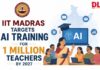 IIT Madras targets AI training for 1 Million teachers by 2027 IIT Madras AI Training
