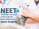 NEET security measures reviewed with special focus on exam integrity NEET Exam