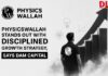 PhysicsWallah stands out with disciplined growth strategy, says DAM Capital PhysicsWallah