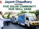 Jayant Chaudhary launches five solar community hub skill vans Solar Community Hub Skill Vans